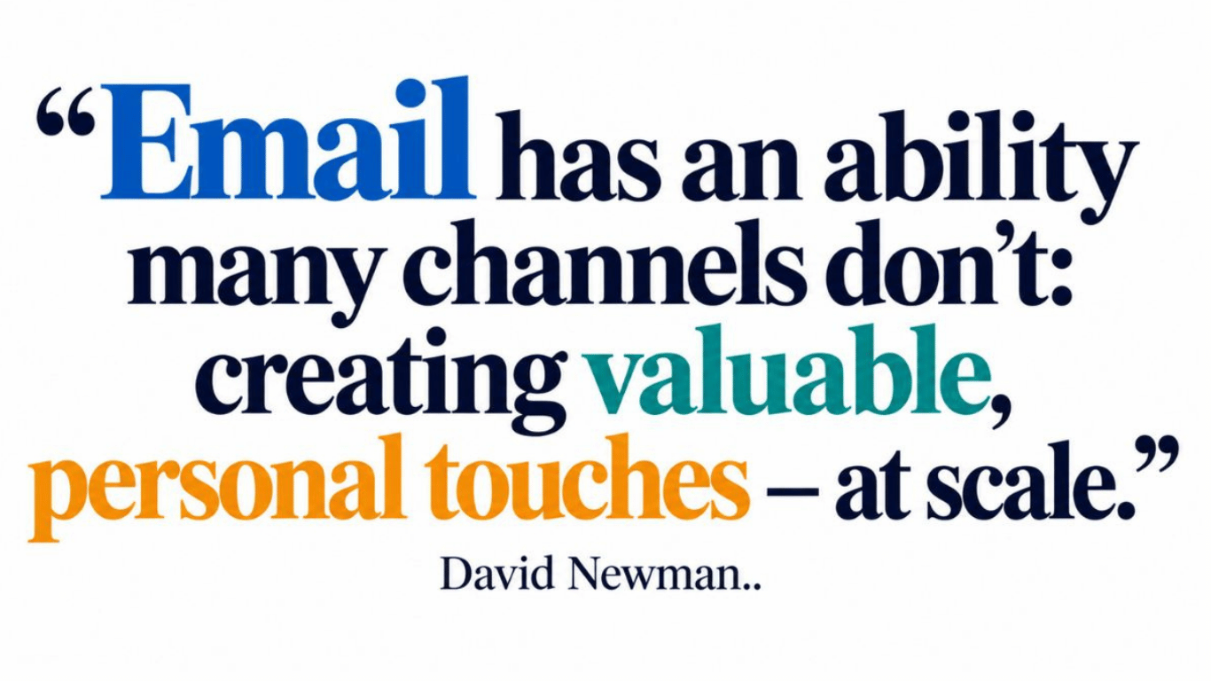 Email has an ability many channels don't: creating valuable, personal touches — at scale.